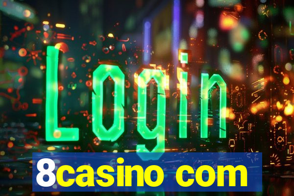 8casino com